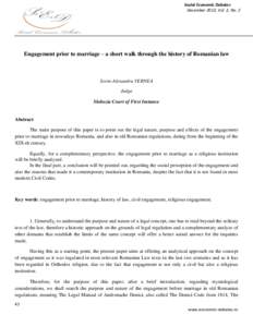 Social Economic Debates December 2013, Vol. 2, No. 2 Engagement prior to marriage – a short walk through the history of Romanian law  Sorin-Alexandru VERNEA
