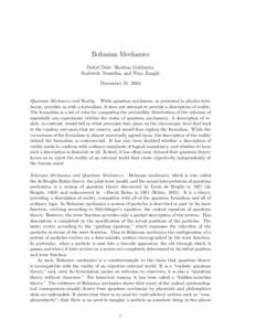 Bohmian Mechanics Detlef D¨ urr, Sheldon Goldstein, Roderich Tumulka, and Nino Zangh`ı December 31, 2004