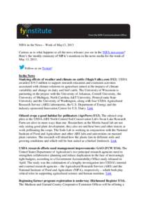 NIFA in the News – Week of May13, 2013 Curious as to what happens to all the news releases you see in the NIFA newsroom? Here’s the weekly summary of NIFA’s mentions in the news media for the week of May 13, 2013. 