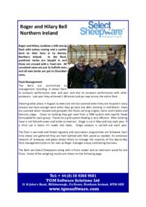 Roger and Hilary Bell Northern Ireland Roger and Hilary combine a 600 strong flock with turkey rearing and a suckler herd on their farm in Co Antrim, Northern Ireland.