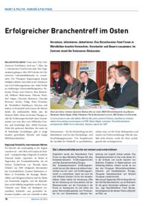 MARKT & POLITIK • MARCHÉ & POLITIQUE  Erfolgreicher Branchentreff im Osten Vernetzen, informieren, debattieren: Das Ostschweizer Food Forum in Weinfelden brachte Vermarkter, Verarbeiter und Bauern zusammen. Im Zentrum