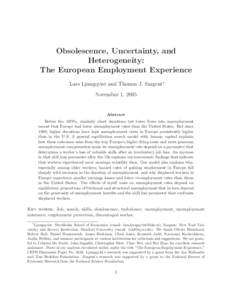 Obsolescence, Uncertainty, and Heterogeneity: The European Employment Experience Lars Ljungqvist and Thomas J. Sargent∗ November 1, 2005