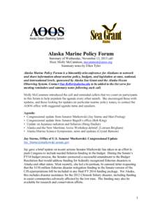 Alaska Marine Policy Forum Summary of Wednesday, November 13, 2013 call Host: Molly McCammon, [removed] Summary notes by Ellen Tyler Alaska Marine Policy Forum is a bimonthly teleconference for Alaskans to networ