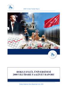 2008 Y l dare Faaliyet Raporu  ___________________________________________________________________________ DOKUZ EYLÜL ÜN VERS TES 2008 YILI DARE FAAL YET RAPORU