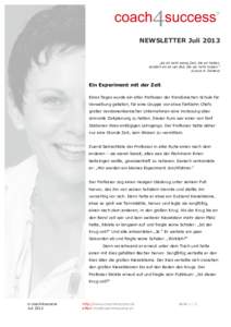   NEWSLETTER Juli 2013 „Es ist nicht wenig Zeit, die wir haben, sondern es ist viel Zeit, die wir nicht nutzen.“