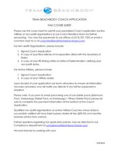TEAM BEACHBODY COACH APPLICATION  	
   FAX COVER SHEET Please use this cover sheet to submit your specialized Coach application (active