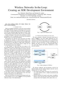 Wireless Networks In-the-Loop: Creating an SDR Development Environment Nico Otterbach, Martin Braun and Friedrich K. Jondral Communications Engineering Lab, Karlsruhe Institute of Technology (KIT), Germany Kaiserstr. 12,