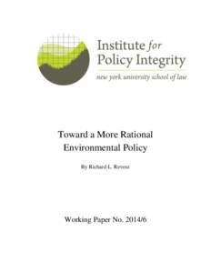 Toward a More Rational Environmental Policy By Richard L. Revesz Working Paper No