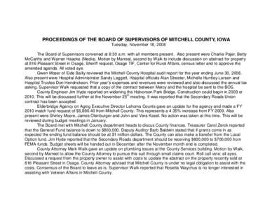 PROCEEDINGS OF THE BOARD OF SUPERVISORS OF MITCHELL COUNTY, IOWA Tuesday, November 18, 2008 The Board of Supervisors convened at 8:30 a.m. with all members present. Also present were Charlie Pajer, Betty McCarthy and War