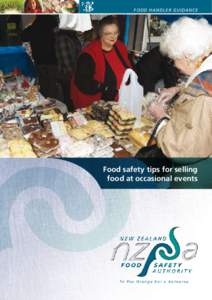 FOOD HANDLER GUIDANCE  Food safety tips for selling food at occasional events  Te Pou Oranga Kai o Aotearoa