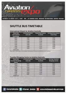 SHUTTLE BUS TIMETABLE International Airport to Aviation Australia Departing International Coach Bays 0945