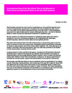 International Day of the Girl Child: This is the Moment to Take Action for Adolescent Girls in the Post-2015 Agenda October 10, 2014  World leaders entering the next round of negotiations on the post-2015 agenda have