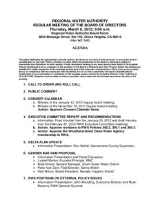 REGIONAL WATER AUTHORITY REGULAR MEETING OF THE BOARD OF DIRECTORS Thursday, March 8, 2012; 9:00 a.m. Regional Water Authority Board Room 5620 Birdcage Street, Ste 110, Citrus Heights, CA[removed]7692