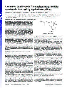 A common pumiliotoxin from poison frogs exhibits enantioselective toxicity against mosquitoes Paul J. Weldon*†, Matthew Kramer‡, Scott Gordon§¶, Thomas F. Spandeʈ, and John W. Daly†ʈ