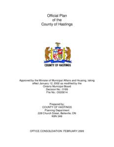 Official Plan of the County of Hastings Approved by the Minister of Municipal Affairs and Housing, taking effect January 12, 2002 as modified by the