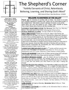 The Shepherd’s Corner “Faithful Servants of Christ, Relentlessly Believing, Learning, and Sharing God’s Word” 3900 Ashworth Road, West Des Moines, IAPastor David J. Dahlke Pastor Eugene R. Krueger