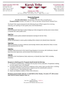 Request for Proposals 15-RFP-010 For More Information: Susan Corum, ([removed], [removed] Proposal Deadline: Monday, November 24th, 2014 no later than 5:00 pm (Pacific Standard Time)  The Karuk Tribe requests p