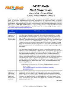 FASTT Math Next Generation Aligns to Title I, Section 1003(g) SCHOOL IMPROVEMENT GRANTS School Improvement Grants (SIG) are intended to help Title I schools, identified for improvement, corrective