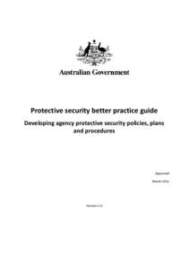 Protective security better practice guide - Developing agency protective security policies, plans and procedures