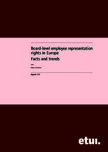 .....................................................................................................................................  Board-level employee representation rights in Europe Facts and trends —