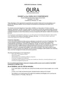 OURA 2015 Conference - Exhibits  EXHIBIT at the OURA 2015 CONFERENCE! Toronto Marriott Downtown Eaton Centre Hotel February 11-13, 2015* th