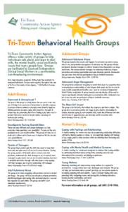 Tri-Town Community Action Agency Helping people. Changing lives. Tri-Town Behavioral Health Groups Tri-Town Community Action Agency