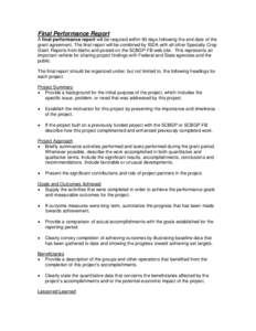 Final Performance Report A final performance report will be required within 90 days following the end date of the grant agreement. The final report will be combined by ISDA with all other Specialty Crop Grant Reports fro