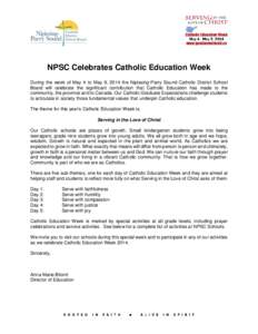 NPSC Celebrates Catholic Education Week During the week of May 4 to May 9, 2014 the Nipissing-Parry Sound Catholic District School Board will celebrate the significant contribution that Catholic Education has made to the