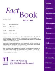 Preface The East Carolina University Fact Book is an annual publication that provides a ready source of information to answer frequently asked questions about the University and its operations. It contains a broad spect