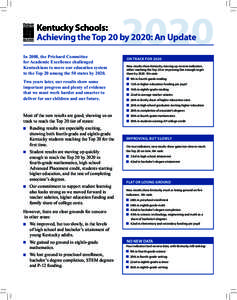 Kentucky Schools: Achieving the Top 20 by 2020: An Update In 2008, the Prichard Committee for Academic Excellence challenged Kentuckians to move our education system to the Top 20 among the 50 states by 2020.