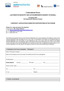 V International Forum «AUTOMOTIVE INDUSTRY AND AUTOCOMPONENTS MARKET IN RUSSIA» 25 August 2014 IEC Expocentre, Moscow, Russia  CONTRACT–APPLICATION FORM FOR PARTICIPATING IN THE FORUM