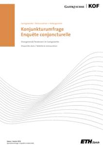 Gastgewerbe | Restauration + hébergement  Konjunkturumfrage Enquête conjoncturelle Divergierende Tendenzen im Gastgewerbe Disparités dans l’hôtellerie-restauration