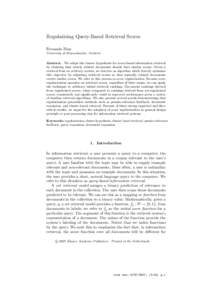 Regularizing Query-Based Retrieval Scores Fernando Diaz University of Massachusetts, Amherst Abstract. We adapt the cluster hypothesis for score-based information retrieval by claiming that closely related documents shou