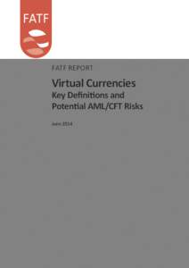 FATF REPORT  Virtual Currencies Key Definitions and Potential AML/CFT Risks