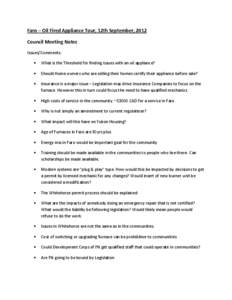 Faro – Oil Fired Appliance Tour, 12th September, 2012 Council Meeting Notes Issues/Comments:   What is the Threshold for finding issues with an oil appliance?