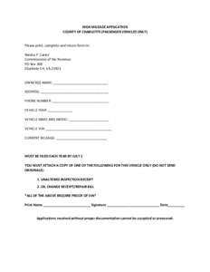 HIGH MILEAGE APPLICATION COUNTY OF CHARLOTTE (PASSENGER VEHICLES ONLY) Please print, complete and return form to: Naisha P. Carter Commissioner of the Revenue