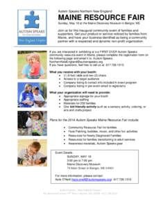Autism Speaks Northern New England  MAINE RESOURCE FAIR Sunday, May 18 at the Maine Discovery Museum in Bangor, ME  Join us for this inaugural community event of families and