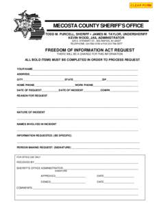 CLEAR FORM  MECOSTA COUNTY SHERIFF’S OFFICE TODD M. PURCELL, SHERIFF • JAMES M. TAYLOR, UNDERSHERIFF KEVIN WOOD, JAIL ADMINISTRATOR 225 S. STEWART ST., BIG RAPIDS, MI 49307