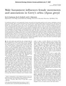 Behavioral Ecology Advance Access published July 17, 2007 Behavioral Ecology doi:beheco/arm055 Male harassment influences female movements and associations in Grevy’s zebra (Equus grevyi)