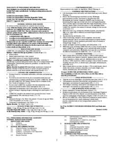 ------------------------------- CONTRAINDICATIONS -----------------------Hypersensitivity to the drug or its ingredients. (Boxed Warning, 4) ----------------------- WARNINGS AND PRECAUTIONS ---------------• Life-threat