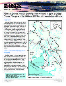 Hubbard Glacier, Alaska: Growing and Advancing in Spite of Global Climate Change and the 1986 and 2002 Russell Lake Outburst Floods Introduction