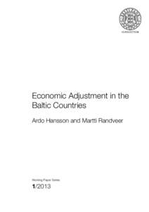 Economic Adjustment in the Baltic Countries Ardo Hansson and Martti Randveer Working Paper Series