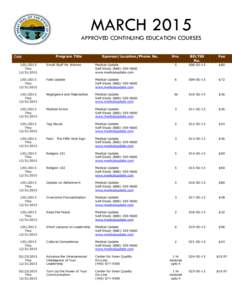 MARCH 2015 APPROVED CONTINUING EDUCATION COURSES Date Program Title