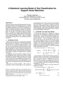 A Statistical Learning Model of Text Classification for Support Vector Machines Thorsten Joachims GMD Forschungszentrum IT, AIS.KD Schloss Birlinghoven, 53754 Sankt Augustin, Germany