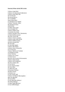 Honorary Fellows Joined 1991 to date Professor Isobel Allen Professor Sir Sabaratnam Arulkamaran Professor David Baird CBE Mr Paul Barnett Mr Leonard Barron