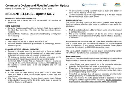 Community Cyclone and Flood Information Update Name of Incident, ex TC Olwyn March 2015; 4pm  INCIDENT STATUS – Update No. 2 NUMBER OF PROPERTIES IMPACTED