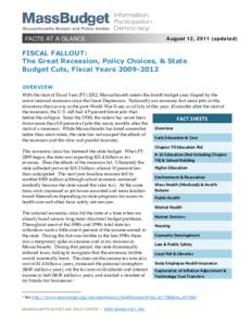 FACTS AT A GLANCE  August 12, 2011 (updated) FISCAL FALLOUT: The Great Recession, Policy Choices, & State