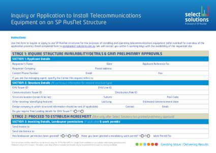 Inquiry or Application to Install Telecommunications Equipment on an SP AusNet Structure Instructions: Use this form to inquire or apply to use SP AusNet structures for the purposes of installing and operating telecommun