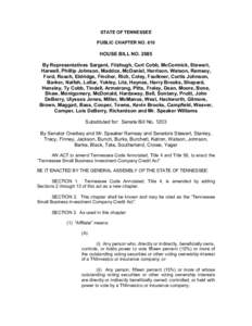 STATE OF TENNESSEE PUBLIC CHAPTER NO. 610 HOUSE BILL NO[removed]By Representatives Sargent, Fitzhugh, Curt Cobb, McCormick, Stewart, Harwell, Phillip Johnson, Maddox, McDaniel, Harrison, Watson, Ramsey,