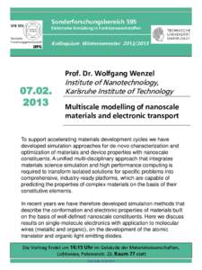 Sonderforschungsbereich 595 Elektrische Ermüdung in Funktionswerkstoffen Kolloquium WintersemesterProf. Dr. Wolfgang Wenzel